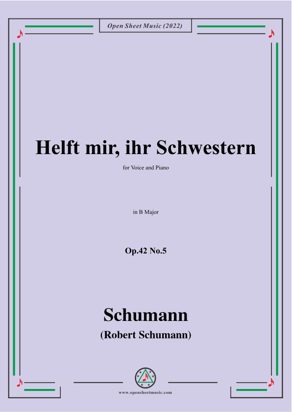 Schumann-Helft mir,ihr Schwestern,Op.42 No.5,in B Major (arr. OSM Press)