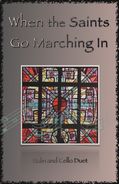 When the Saints Go Marching In, Gospel Song for Violin and Cello Duet (arr. David McKeown)