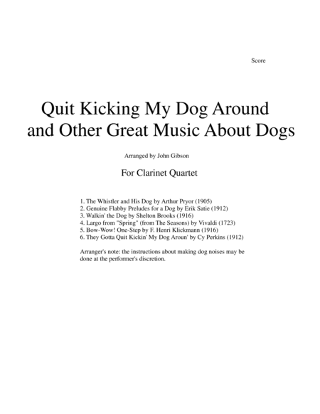Quit Kicking My Dog Around and Other Music about Dogs for Clarinet Quartet (arr. John Gibson)