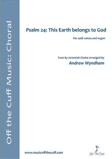 Psalm 24: This Earth belongs to God (arr. Andrew Wyndham)