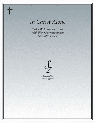 In Christ Alone (arr. Sandra Zylstra)