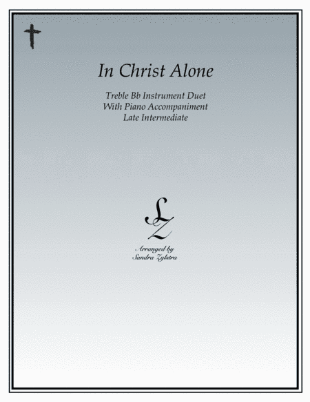 In Christ Alone (arr. Sandra Zylstra)