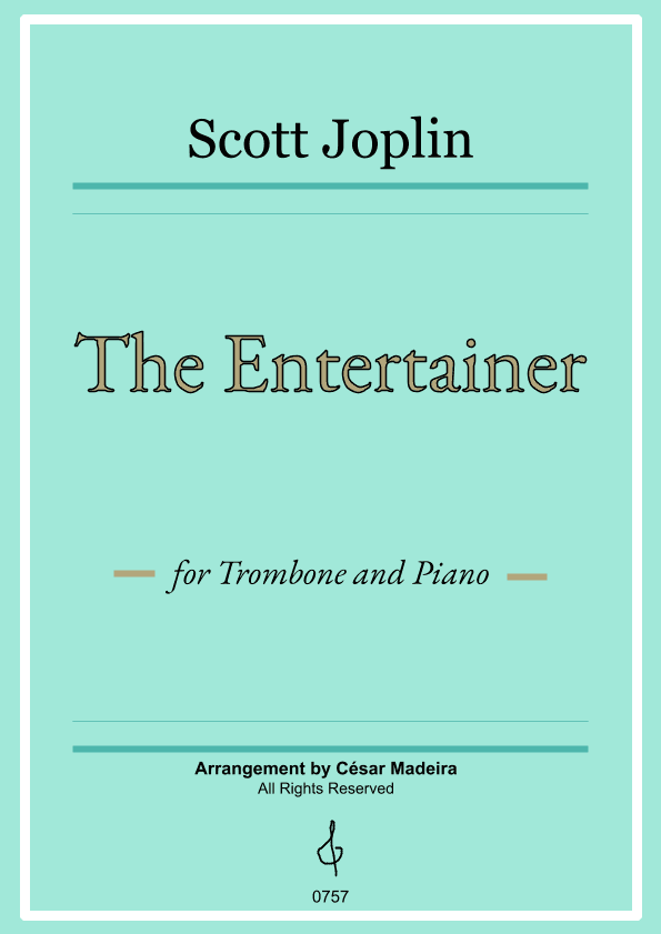 The Entertainer by Joplin - Trombone and Piano (Full Score and Parts) (arr. César Madeira)