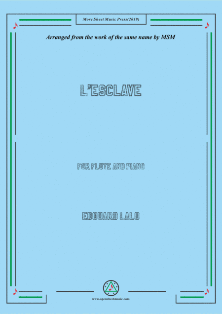 Lalo-L'esclave, for Flute and Piano (arr. MSM)