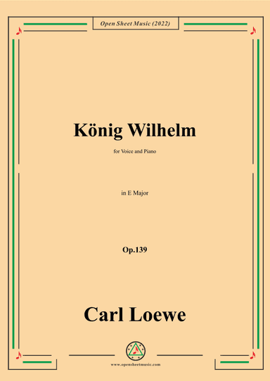 Loewe-König Wilhelm,in E Major,Op.139,for Voice and Piano (arr. OSM Press)