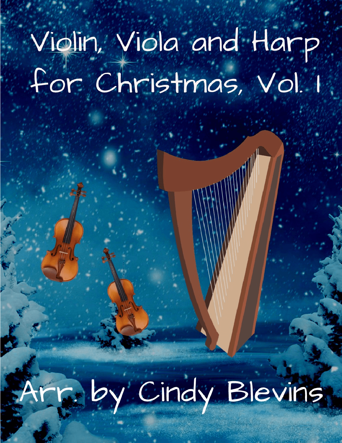 Violin, Viola and Harp for Christmas, Vol. I (arr. Cindy Blevins)