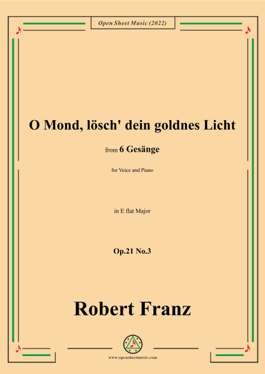 Franz-O Mond,losch dein goldnes Licht,in E flat Major,Op.21 No.3,for Voice and Piano (arr. OSM Press)