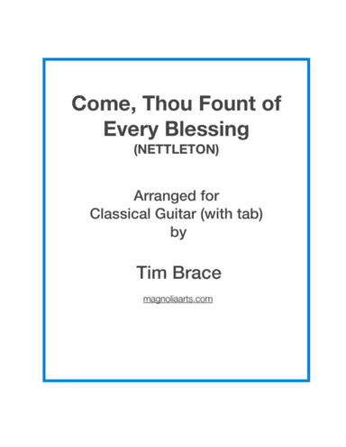 Come, Thou Fount of Every Blessing (arr. Magnolia Arts)