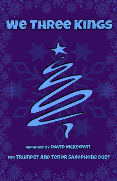 We Three Kings, Jazz style, for Trumpet and Tenor Saxophone Duet (arr. David McKeown)