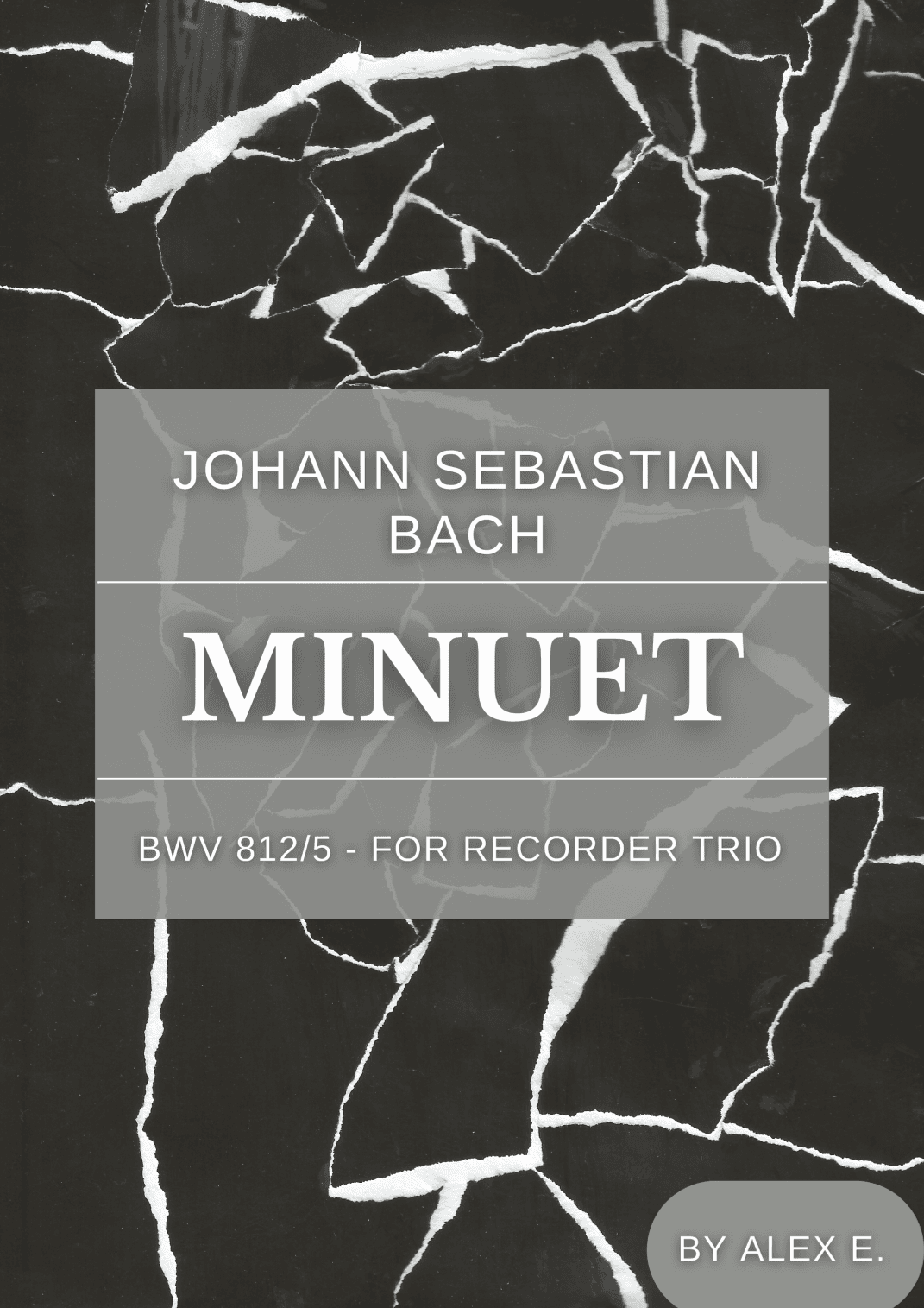 Minuet - BWV 812/5 - For Recorder Trio (arr. Alex E.)