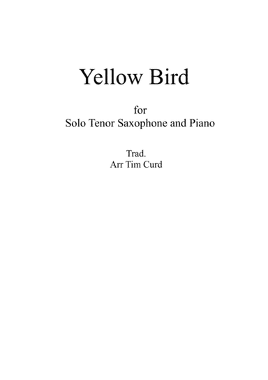 Yellow Bird. For Tenor Saxophone and Piano (arr. Tim Curd)