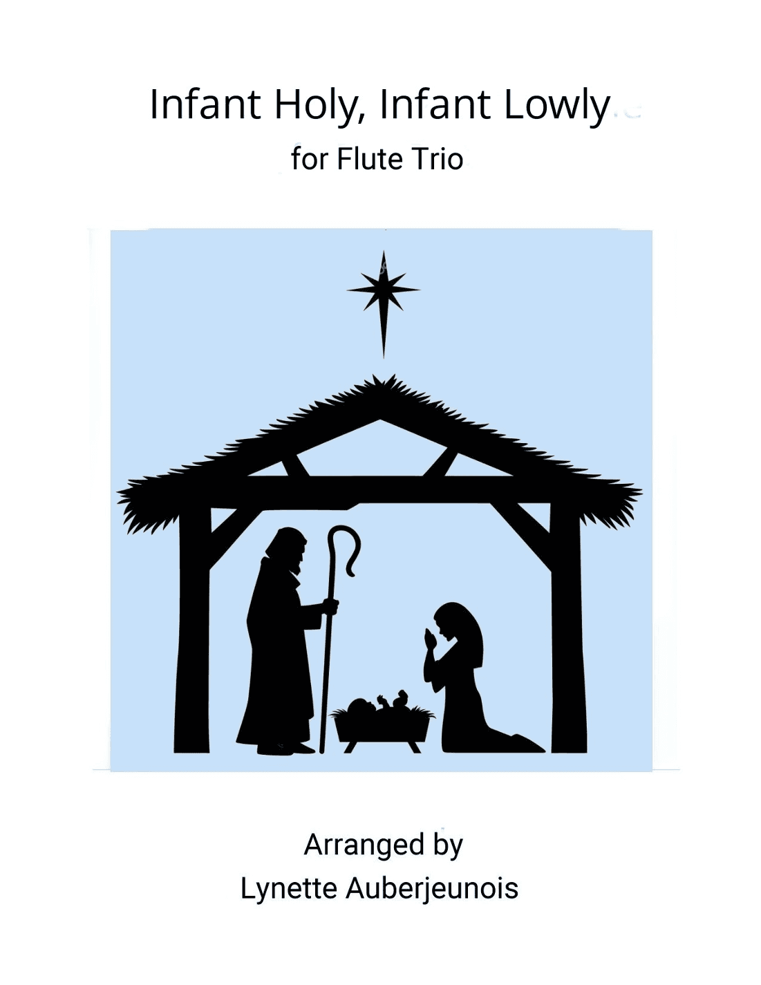 Infant Holy, Infant Lowly - Flute Trio (arr. Lynette Auberjeunois)
