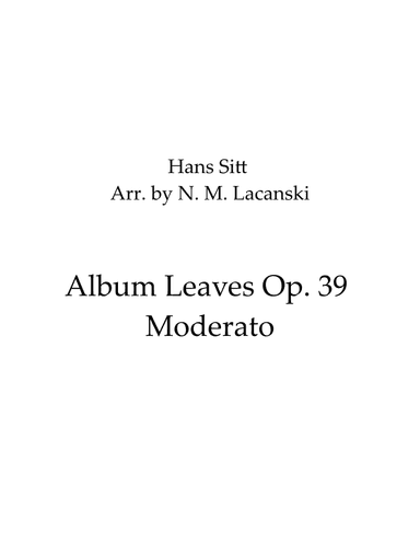 Album Leaves Op. 39 I. Moderato (arr. Nick Lacanski)