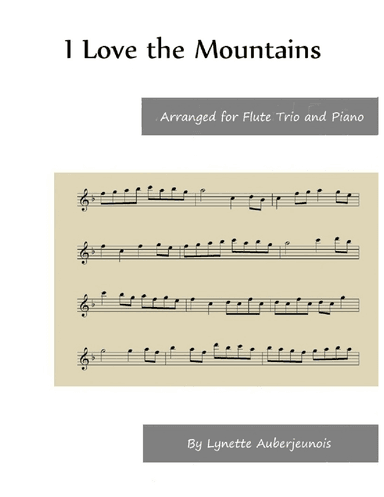 I Love the Mountains - Flute Trio and Piano (arr. Lynette Auberjeunois)