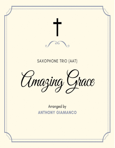 AMAZING GRACE - saxophone trio (AAT) (arr. Anthony Giamanco)