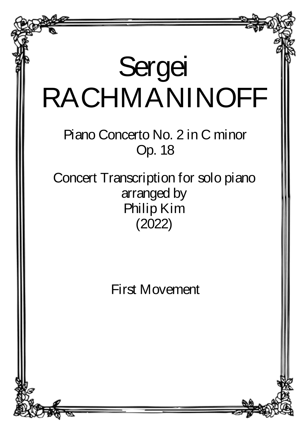 Rachmaninoff Piano Concerto No. 2 Op. 18 Concert Transcription for Solo Piano (First Movement) (arr. Philip Kim)