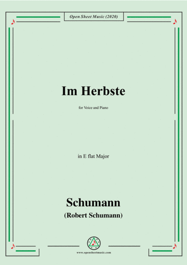 Schumann-Im Herbste,,in E flat Major,for Voice and Piano (arr. MSM)