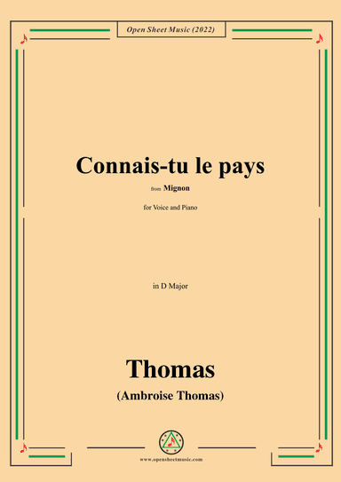 A. Thomas-Connais-tu le pays,from Mignon,in D Major,for Voice and Piano (arr. OSM Press)
