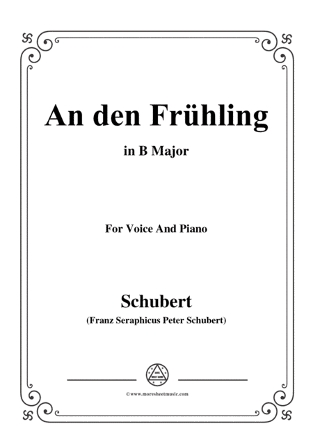 Schubert-An den Frühling,in B Major,for Voice&Piano (arr. MSM)