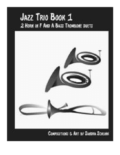 Jazz Trios book 1 2 french horns and bass trombone.