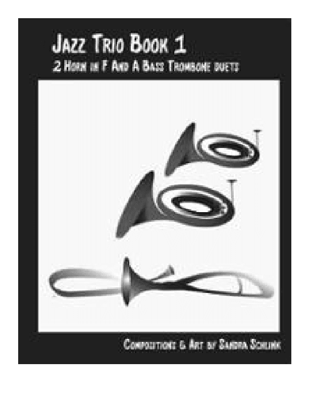 Jazz Trios book 1 2 french horns and bass trombone.
