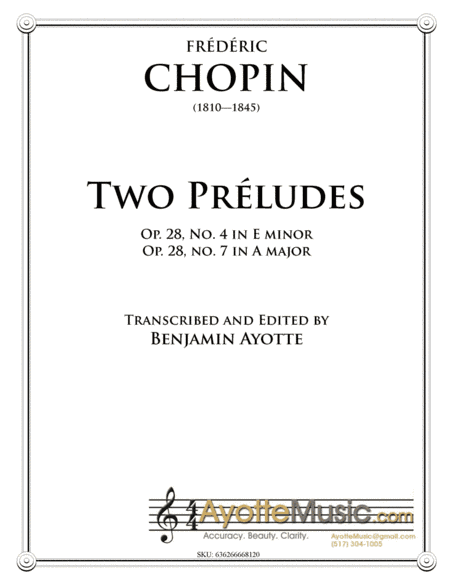 Two Preludes by Chopin (E minor and A major) Op. 28, Nos. 4 and 7 (arr. Benjamin Ayotte)