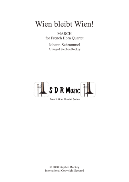 Wien Bleibt Wien! March for French Horn Quartet (arr. Stephen Rockey)