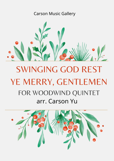Swinging God Rest Ye Merry, Gentlemen - for Woodwind Quintet (arr. Carson Yu) (arr. Carson Yu)