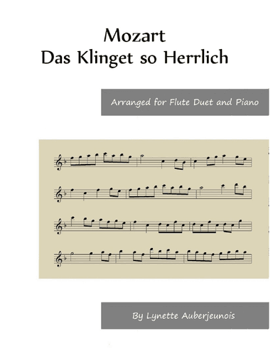 Das Klinget so Herrlich - Flute Duet and Piano (arr. Lynette Auberjeunois)