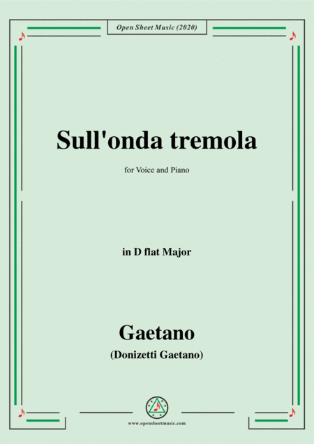 Donizetti-Sull'onda tremola,in D flat Major,for Voice and Piano (arr. MSM)