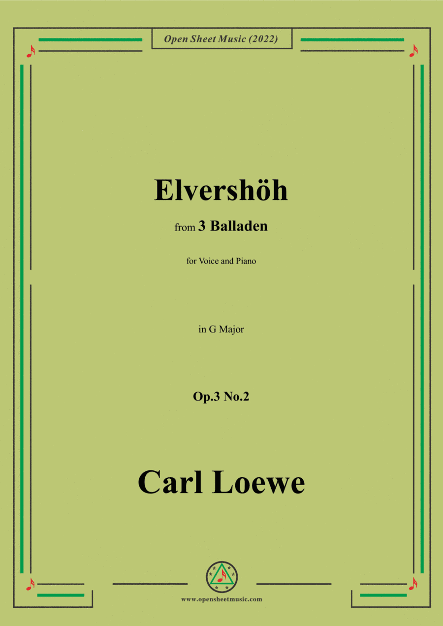 Loewe-Elvershöh,in G Major,Op.3 No.2,from 3 Balladen,for Voice and Piano (arr. Open Cloud)