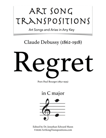 DEBUSSY: Regret (transposed to C major) (arr. ArtSongTranspositions.com)