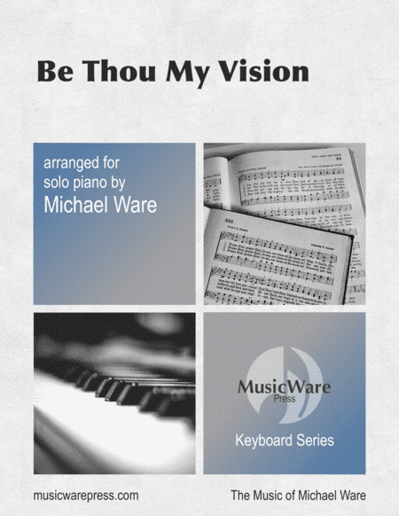 Be Thou My Vision (arr. Michael Ware)
