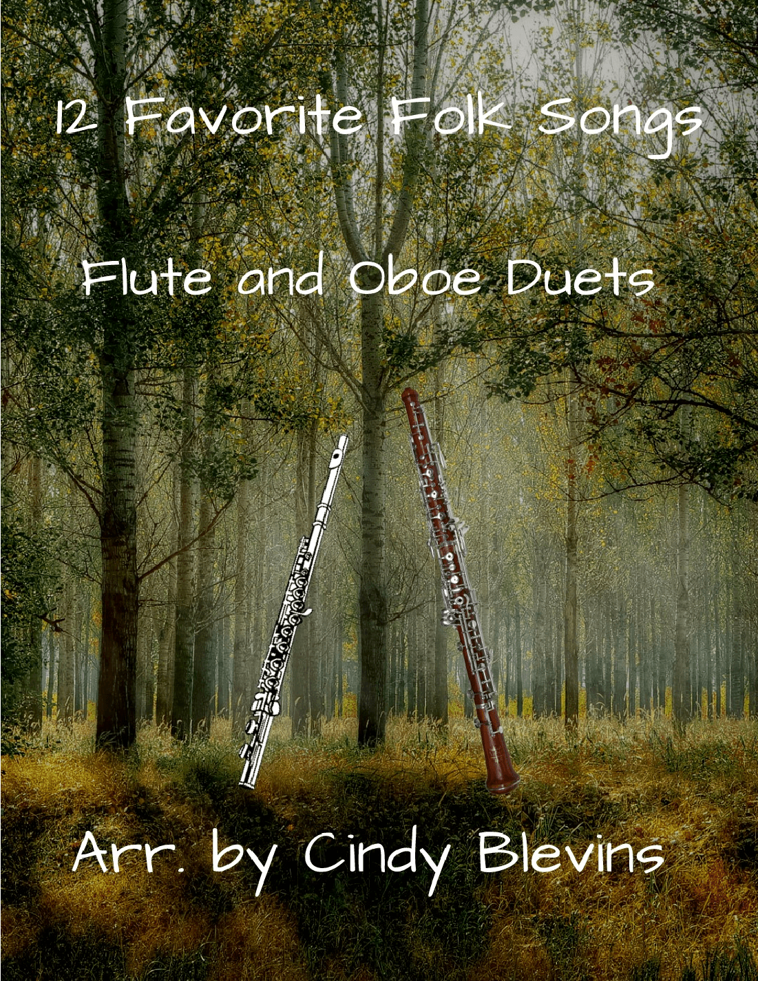 12 Favorite Folk Songs, for Flute and Oboe Duet (arr. Cindy Blevins)