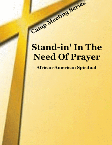 Standin' In The Need Of Prayer (arr. Jeff Tincher)