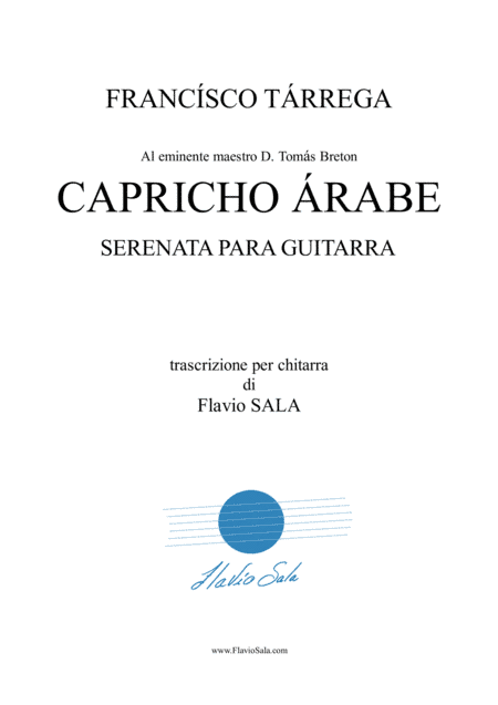 CAPRICHO ARABE for guitar by Tarrega - Rev. and fing. by Flavio Sala (arr. Flavio Sala)