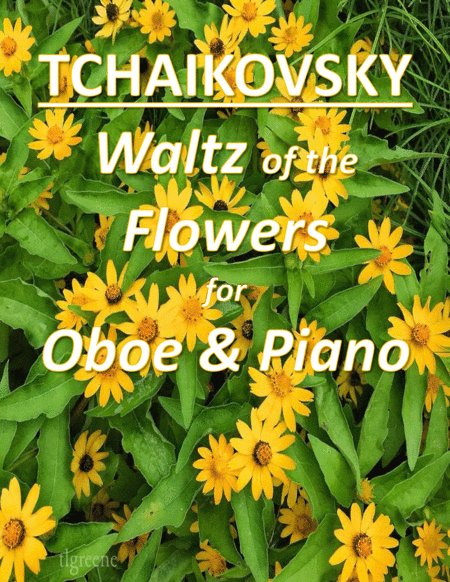 Tchaikovsky: Waltz of the Flowers from Nutcracker Suite for Oboe & Piano (arr. James M. Guthrie, ASCAP)