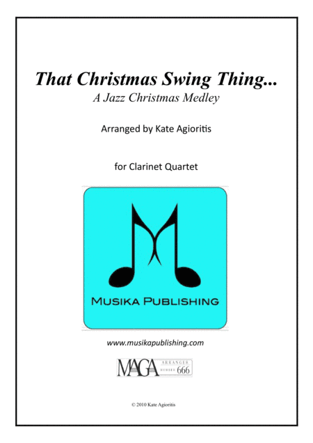 That Christmas Swing Thing... For Clarinet Quartet (arr. Kate Agioritis)