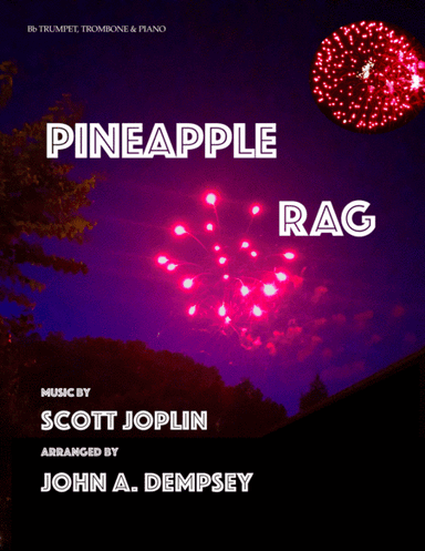 Pineapple Rag (Trio for Trumpet, Trombone and Piano) (arr. John A. Dempsey)