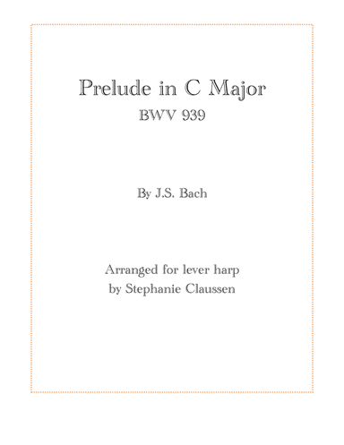 Prelude in C Major - BWV 939 (Lever Harp Solo) (arr. Stephanie Claussen)