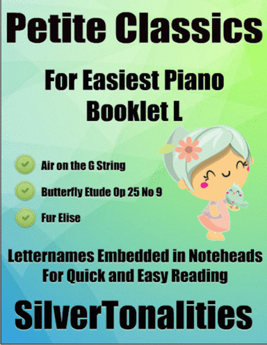 Petite Classics for Easiest Piano Booklet L (arr. SilverTonalities)