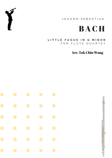 Little Fugue in G minor arranged for Flute Quartet (arr. Tak Chiu Wong)