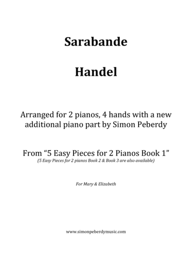 Sarabande (Handel), a new, easy arrangement for 2 pianos by Simon Peberdy (arr. Simon Peberdy)