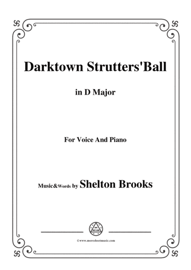 Shelton Brooks-Darktown Strutters'Ball,in D Major,for Voice and Piano (arr. MSM)
