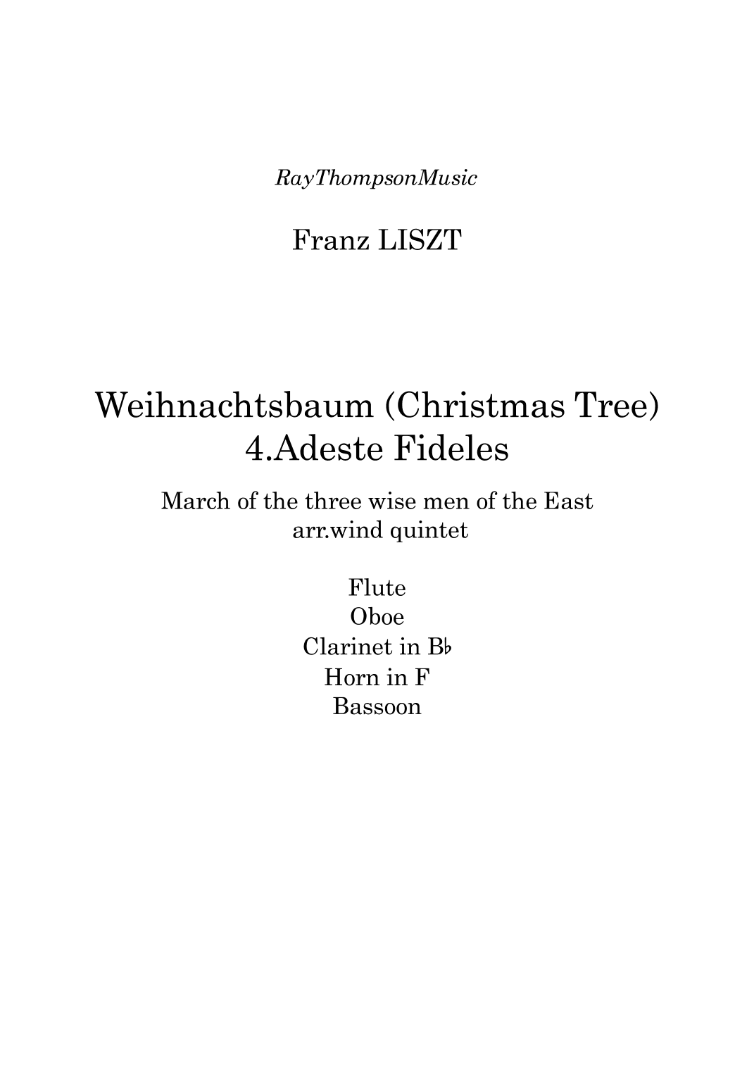 Liszt: Weihnachtsbaum (Christmas Tree) No.4 Adeste Fideles (March of the Three Wise Men of the East) (arr. Ray Thompson)