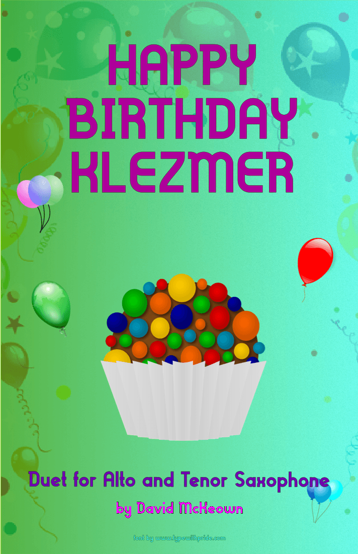 Happy Birthday Klezmer, for Alto and Tenor Saxophone Duet (arr. David McKeown)