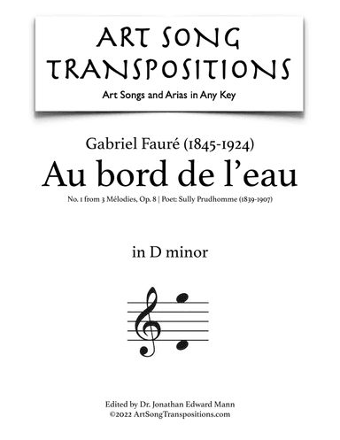 FAURÉ: Au bord de l'eau, Op. 8 no. 1 (transposed to D minor) (arr. ArtSongTranspositions.com)