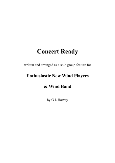 Concert Ready (Solo Group Feature for Elementary Wind Players and Wind Band)