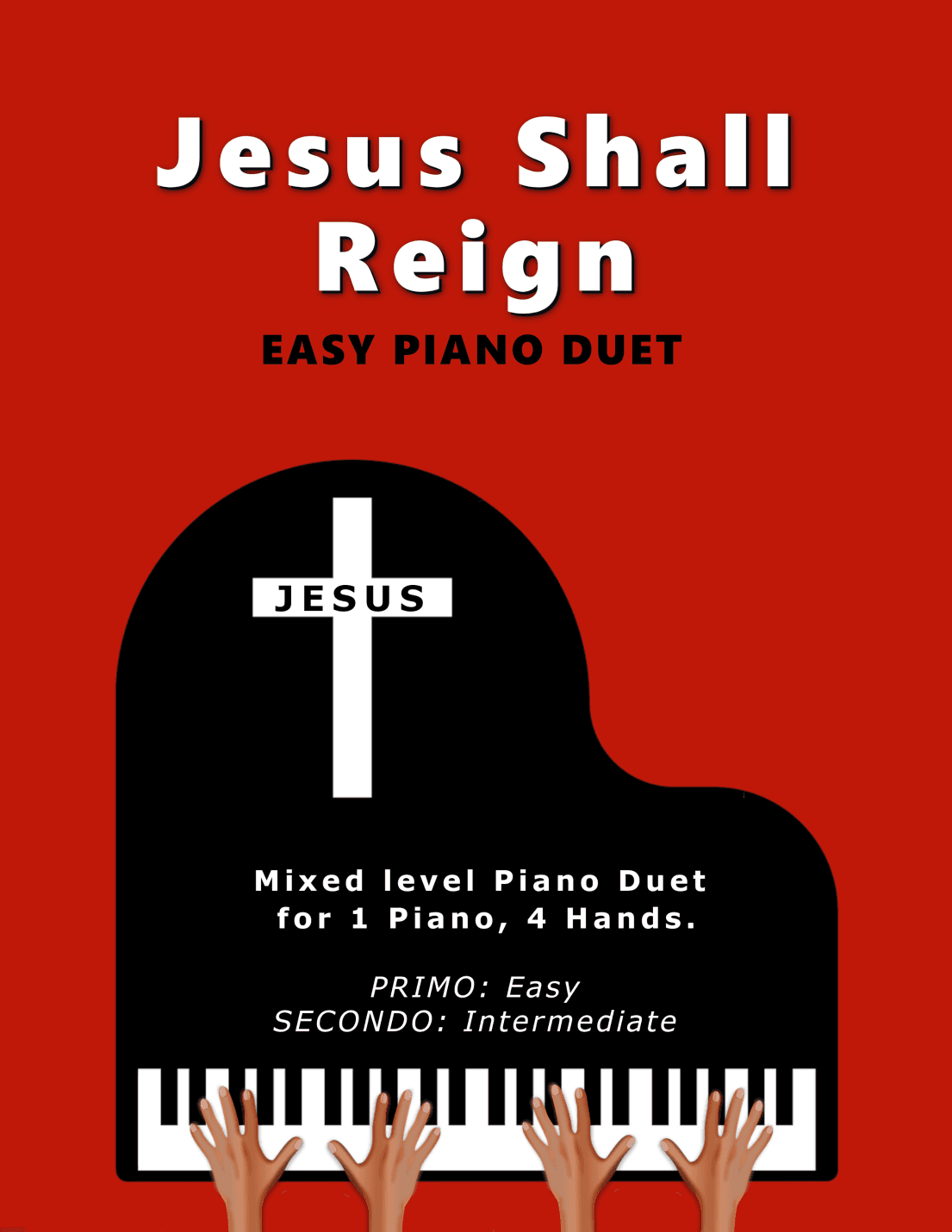 Jesus Shall Reign (Easy 1 Piano, 4 Hands Duet) (arr. Sharon Wilson)