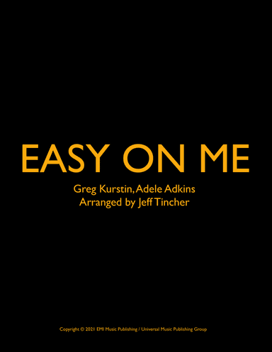 Easy On Me (arr. Jeff Tincher)